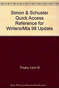 Simon & Schuster Quick Access Reference for Writers/Mla 98 Update (Paperback, 2nd)