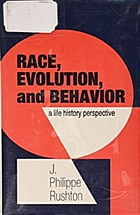 Race, Evolution, and Behavior: A Life History Perspective (Hardcover)