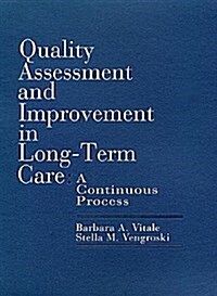 Quality Assessment and Improvement in Long-Term Care: A Continuous Process (Ring-bound, Lslf)