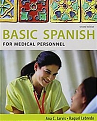 Bundle: Basic Spanish: The Basic Spanish Series, 2nd + Spanish for Medical Personnel: Basic Spanish Series, 2nd + Resource Center 3-Semester Printed . (Paperback, 2)