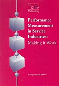 Performance Measurement in Service Industries: Making it Work (CIMA Research) (Paperback)