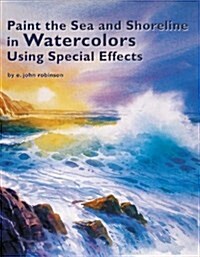 Paint the Sea & Shoreline in Watercolors Using Special Effects (Paperback, illustrated edition)