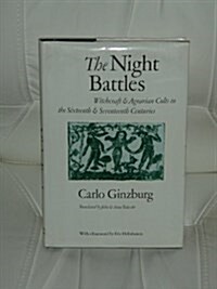 The Night Battles: Witchcraft and Agrarian Cults in the Sixteenth and Seventeenth Century (Hardcover, y First printing)