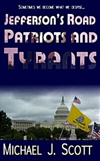 Jeffersons Road: Patriots and Tyrants (Paperback)