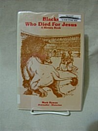 Blacks Who Died for Jesus (Paperback)