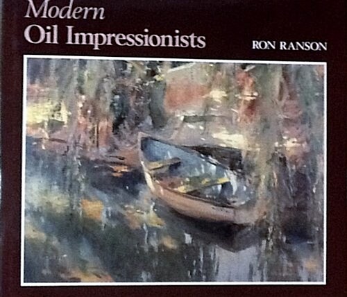 Modern Oil Impressionists (Hardcover, First Edition)