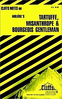 CliffsNotes on Molieres Tartuffe, The Misanthrope and The Bourgeois Gentleman (Paperback)