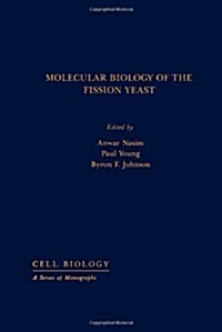 Molecular Biology of the Fission Yeast (Cell Biology) (Hardcover)