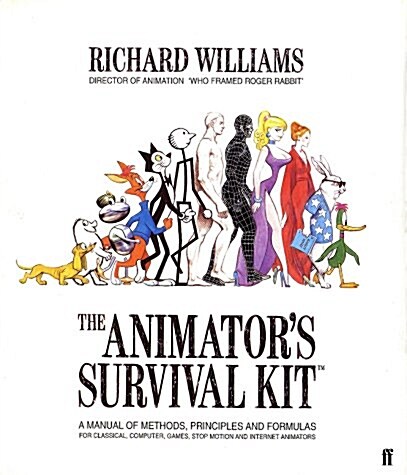 [중고] The Animator‘s Survival Kit: A Manual of Methods, Principles and Formulas for Classical, Computer, Games, Stop Motion and Internet Animators (Hardcover)