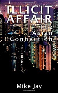 Illicit Affair: The Asian Connection (Paperback)