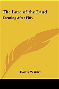 The Lure of the Land: Farming After Fifty (Paperback)