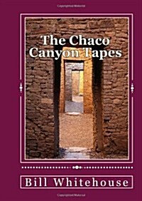 The Chaco Canyon Tapes (Paperback)