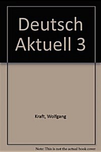 Deutsch Aktuell 3 (Paperback, Workbook)
