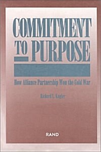 Commitment to Purpose: How Alliance Partnership Won the Cold War (Paperback)