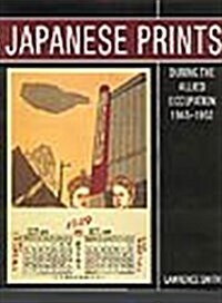 Japanese Prints During the Allied Occupation 1945-1952: Onchi Koshiro, Ernst Hacker and the First Thursday Society (Hardcover)