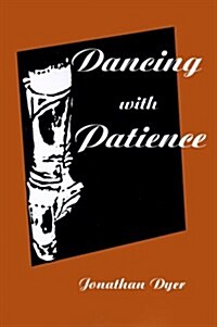 Dancing With Patience (Paperback)