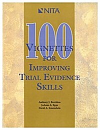 100 Vignettes for Improving Trial Evidence Skills: Making and Meeting Objections (Paperback)