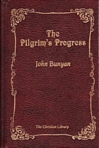 The Pilgrims Progress (The Christian library) (Hardcover)