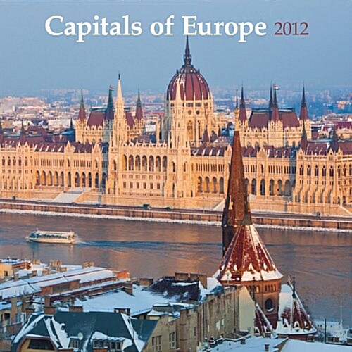 Capitols of Europe 2012 Calendar (Calendar, Wal)
