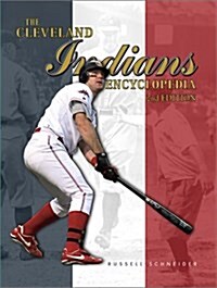 The Cleveland Indians Encyclopedia, Second Edition (Hardcover, 2nd)