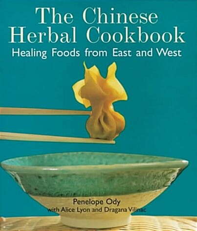 The Chinese Herbal Cookbook: Healing Foods from East and West (Paperback)
