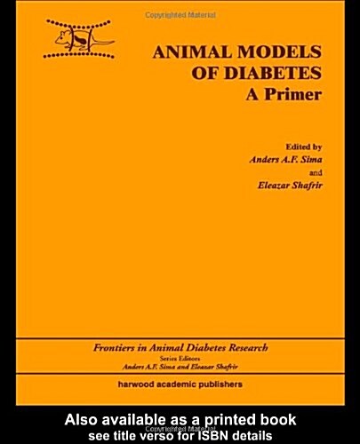 Animal Models in Diabetes: A Primer (Frontiers in Animal Diabetes Research) (Hardcover)