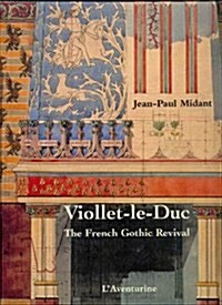 Viollet-Le-Duc: The French Gothic Revival (Paperback, y First printing)