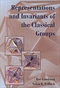 Representations and Invariants of the Classical Groups (Encyclopedia of Mathematics and its Applications, Volume 68) (Paperback)