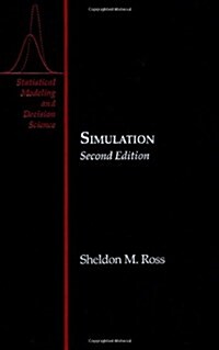 Simulation, Second Edition: Programming Methods and Applications (Statistical Modeling and Decision Science) (Hardcover, 2)