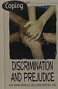 Coping With Discrimination and Prejudice (Library Binding, 1st)