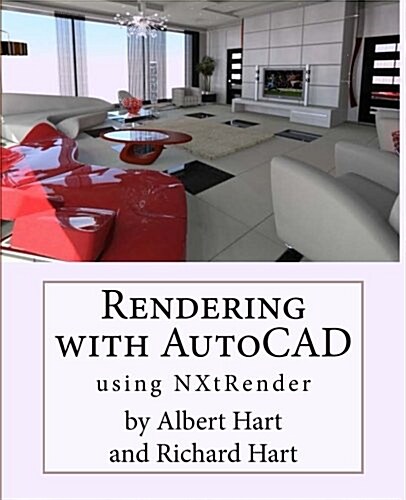 Rendering with AutoCAD using nXtRender (Paperback, 2)