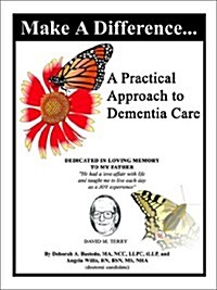 Make a Difference: A Practical Approach to Dementia Care (Paperback)