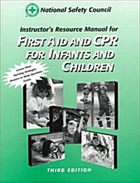 First Aid & Cpr: Infants & Children, Instructors Resource Manual (Paperback, 3)