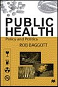 Public Health: Policy and Politics (Hardcover)