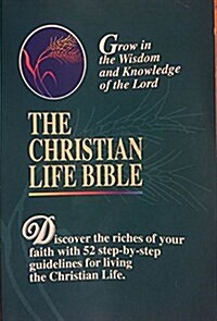 The Christian Life Bible: With Old and New Testaments/New King James Version/Pbn 1630 (Paperback)