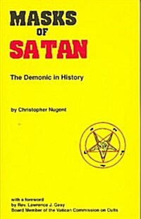 Mask of Satan: The Demonic in History (Paperback, First American Edition)