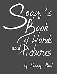 Soapys Book of Words and Pictures (Paperback)