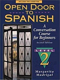 Open Door to Spanish: A Conversation Course for Beginners, Book 2 (2nd Edition) (Paperback, 2nd)