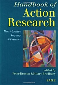 Handbook of Action Research: Participative Inquiry and Practice (Hardcover, 1st)