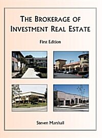 The Brokerage of Investment Real Estate (Hardcover)