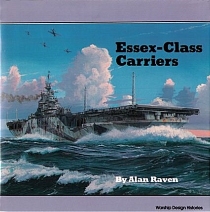 Essex-Class Carriers (Warship Design Histories) (Hardcover, 1st)