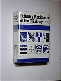 Infantry Regiments of the Us Army (Hardcover)