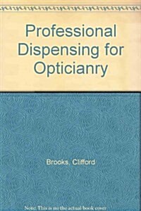 Professional Dispensing for Opticianry, 2e (Hardcover, 2)