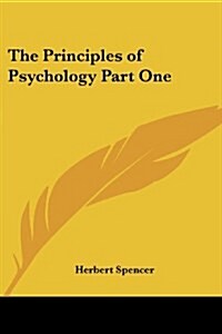 The Principles of Psychology Part One (Paperback)