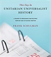 This Day in Unitarian Universalist History (Paperback)