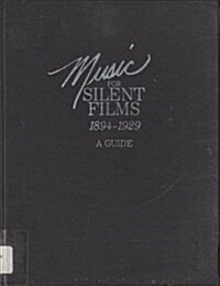 Music for Silent Films (1894-1929) (Hardcover)