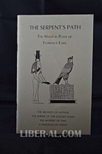 The Serpents Path: The Magical Plays of Florence Farr (Golden Dawn Series No 25) (Paperback, 2nd, Revised)