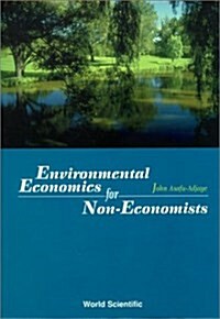 Environmental Economics for Non-Economists (Hardcover)