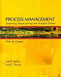 Process Management: Creating Value Along the Supply Chain (Book Only) (Hardcover, 1)