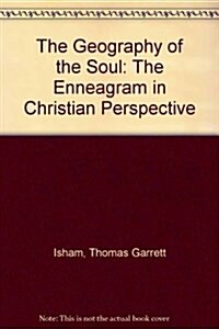 The Geography of the Soul: The Enneagram in Christian Perspective (Paperback)